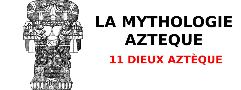 11 Dieux Aztèques Incroyables